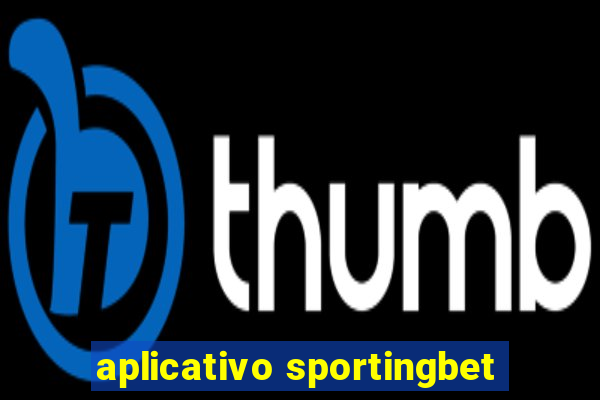 aplicativo sportingbet